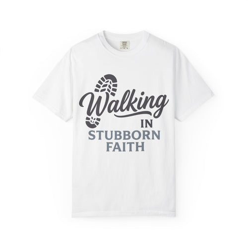 Walking in Stubborn Faith T-Shirt — Christian Inspirational Tee ("Guided by His Promises")