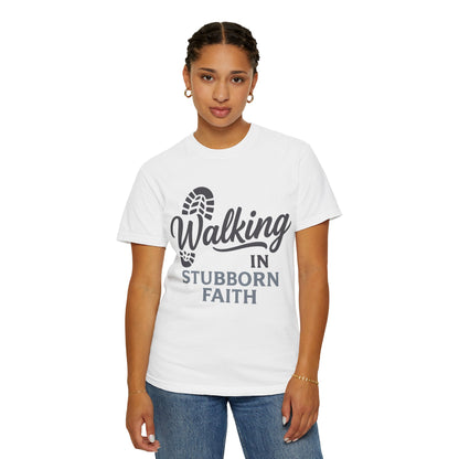 Walking in Stubborn Faith T-Shirt — Christian Inspirational Tee ("Guided by His Promises")