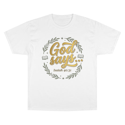 Christian T-Shirt — "God Says" Isaiah 40:31 / Back Psalm 27:14 & 37:7 Inspirational Tee