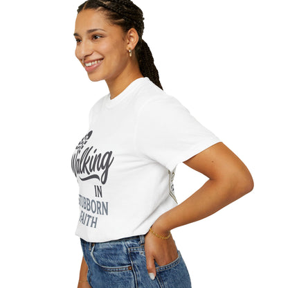 Walking in Stubborn Faith T-Shirt — Christian Inspirational Tee ("Guided by His Promises")
